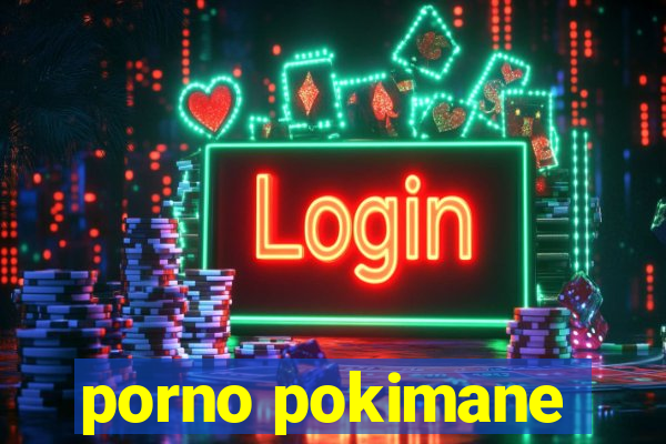 porno pokimane